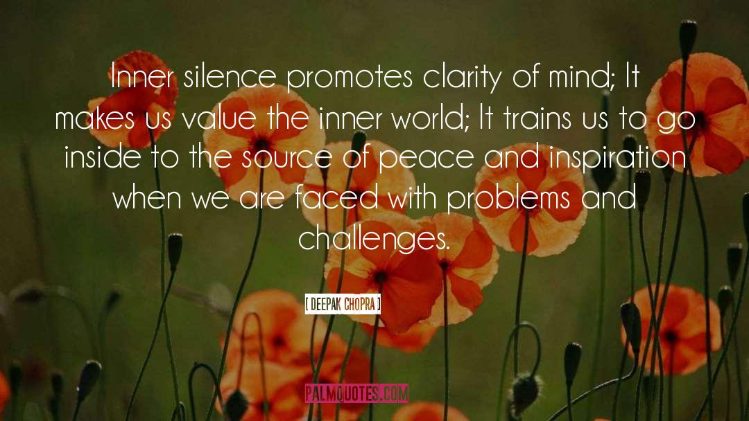 Clarity quotes by Deepak Chopra