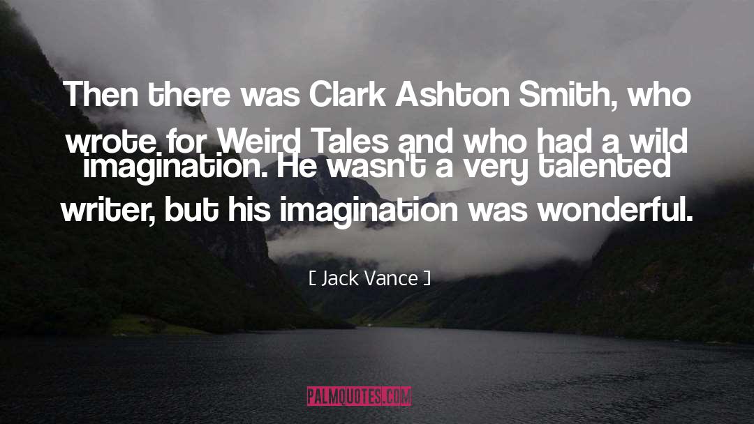 Clark Ashton Smith quotes by Jack Vance