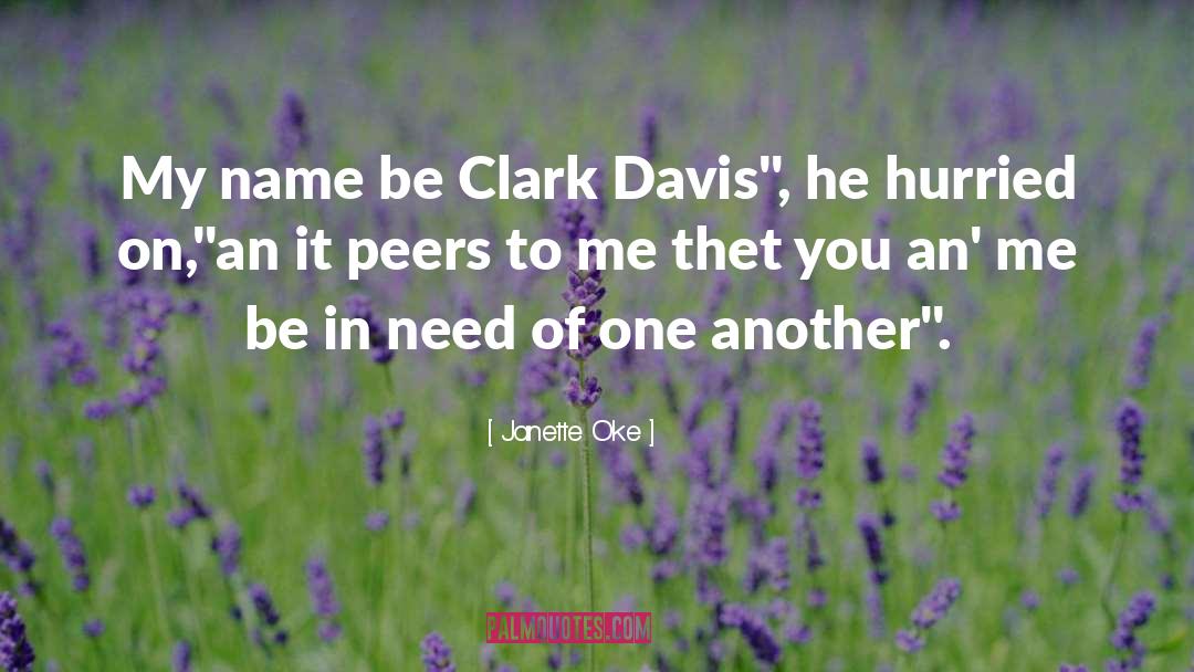 Clark Davis quotes by Janette Oke