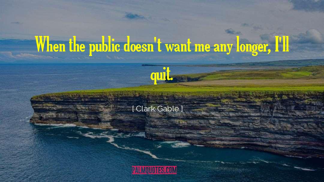 Clark Gable quotes by Clark Gable