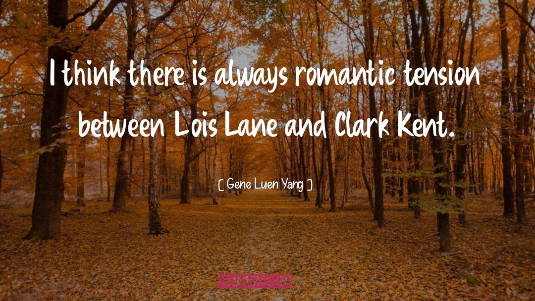 Clark Kent Lana Lang quotes by Gene Luen Yang