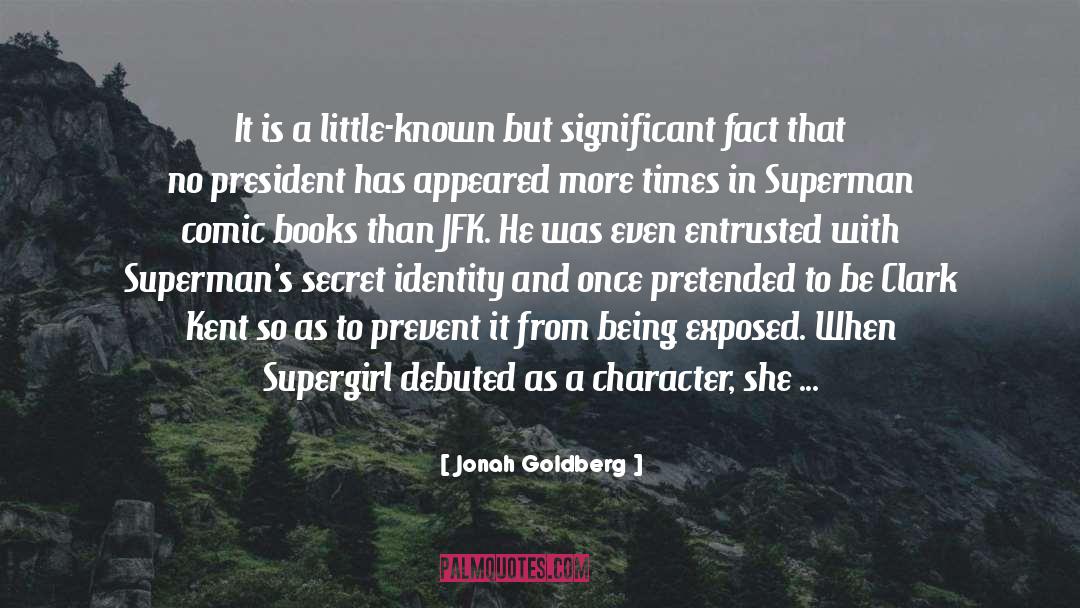 Clark Kent Lana Lang quotes by Jonah Goldberg