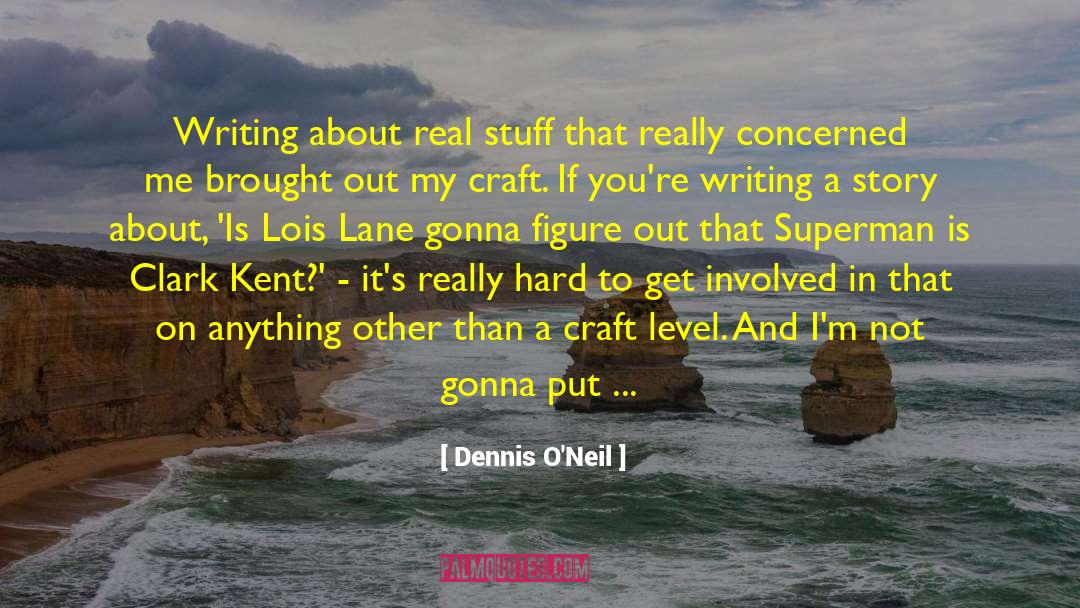Clark Kent Lana Lang quotes by Dennis O'Neil