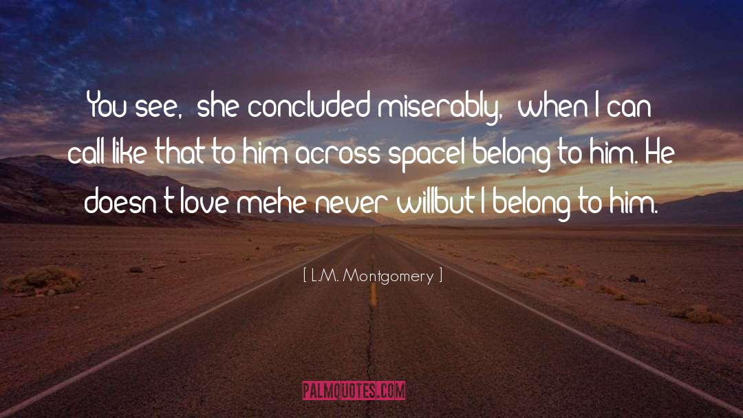 Clark Kent quotes by L.M. Montgomery