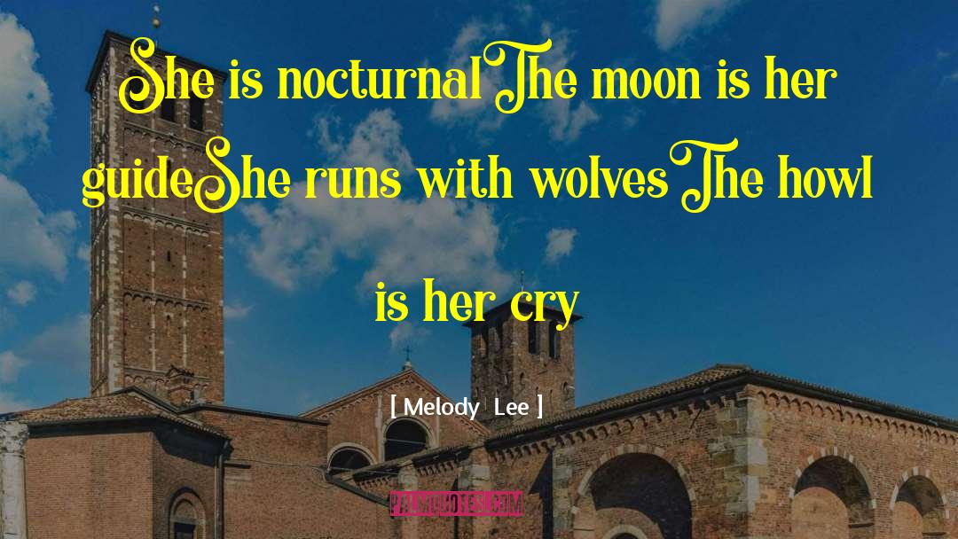 Clarrissa Lee Moon quotes by Melody  Lee