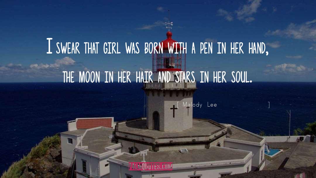 Clarrissa Lee Moon quotes by Melody  Lee