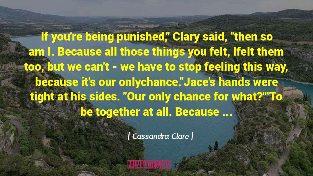 Clary Fray quotes by Cassandra Clare