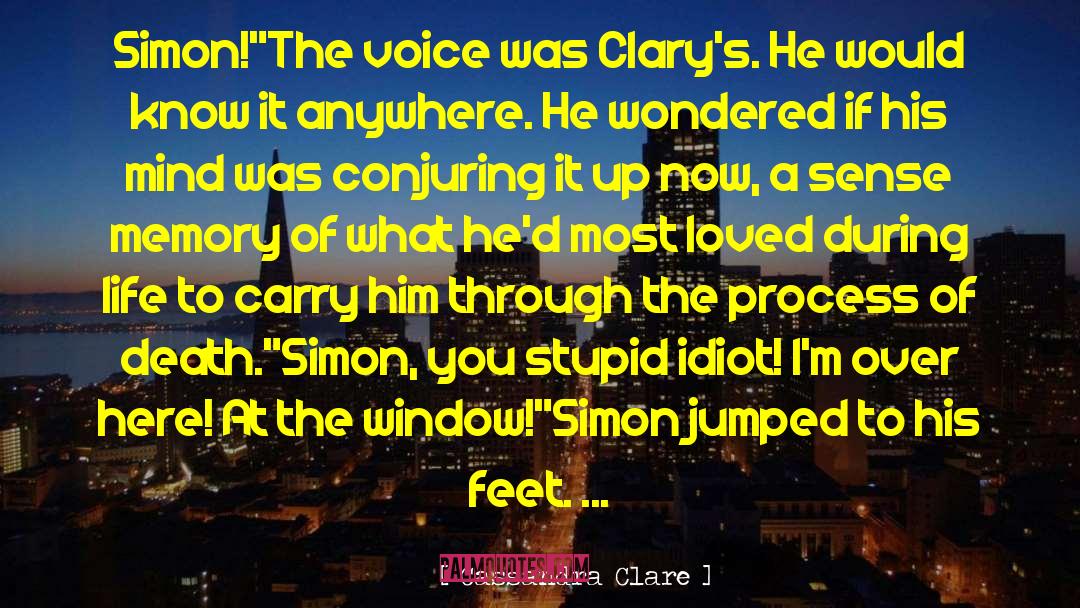 Clary Fray quotes by Cassandra Clare