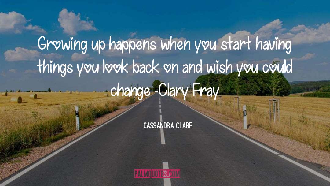 Clary Fray quotes by Cassandra Clare