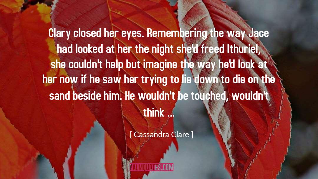 Clary quotes by Cassandra Clare