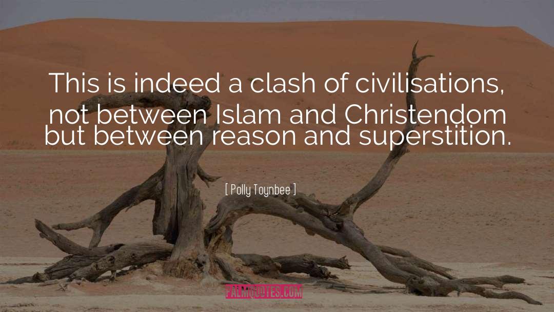 Clash Of Civilizations quotes by Polly Toynbee
