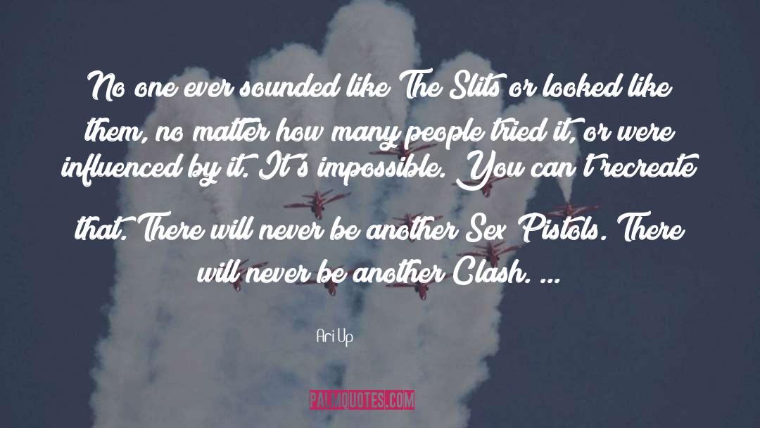 Clash quotes by Ari Up