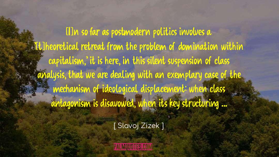 Class Analysis quotes by Slavoj Zizek