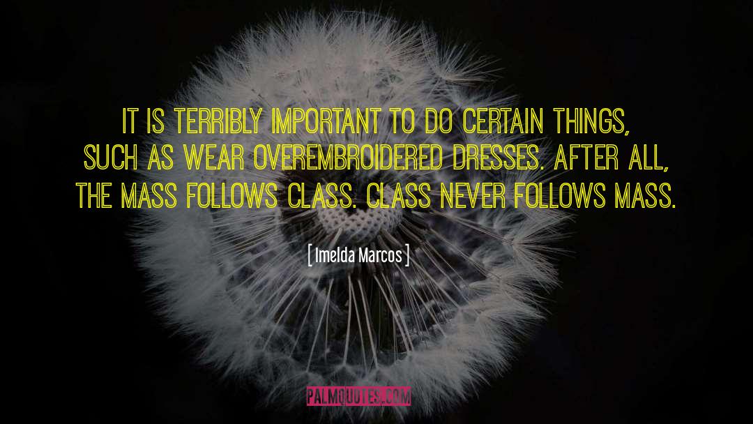 Class Class quotes by Imelda Marcos