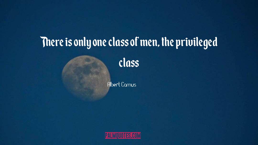 Class Class quotes by Albert Camus