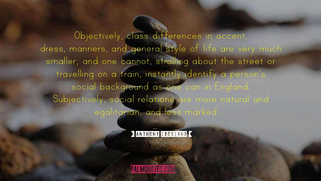 Class Differences quotes by Anthony Crosland