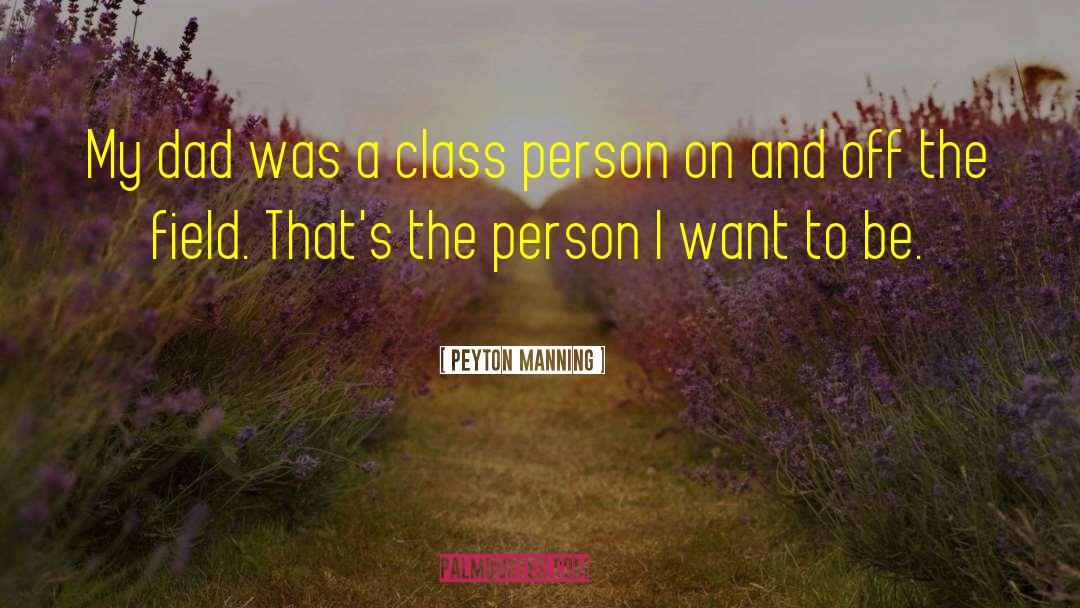 Class Differences quotes by Peyton Manning