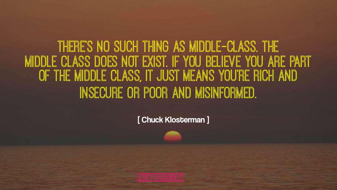 Class Ideology quotes by Chuck Klosterman
