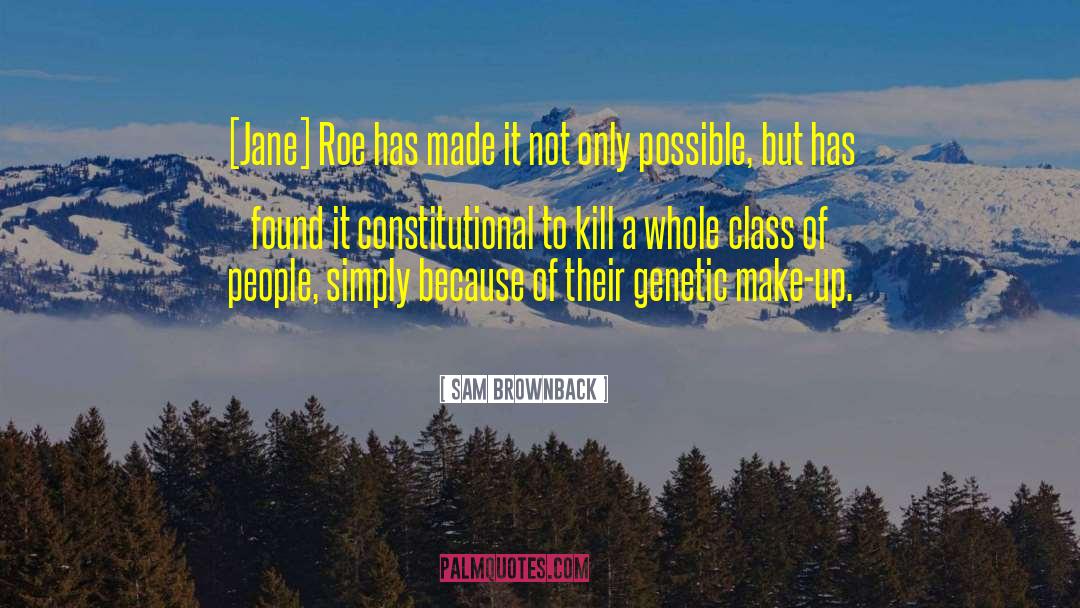 Class Ideology quotes by Sam Brownback