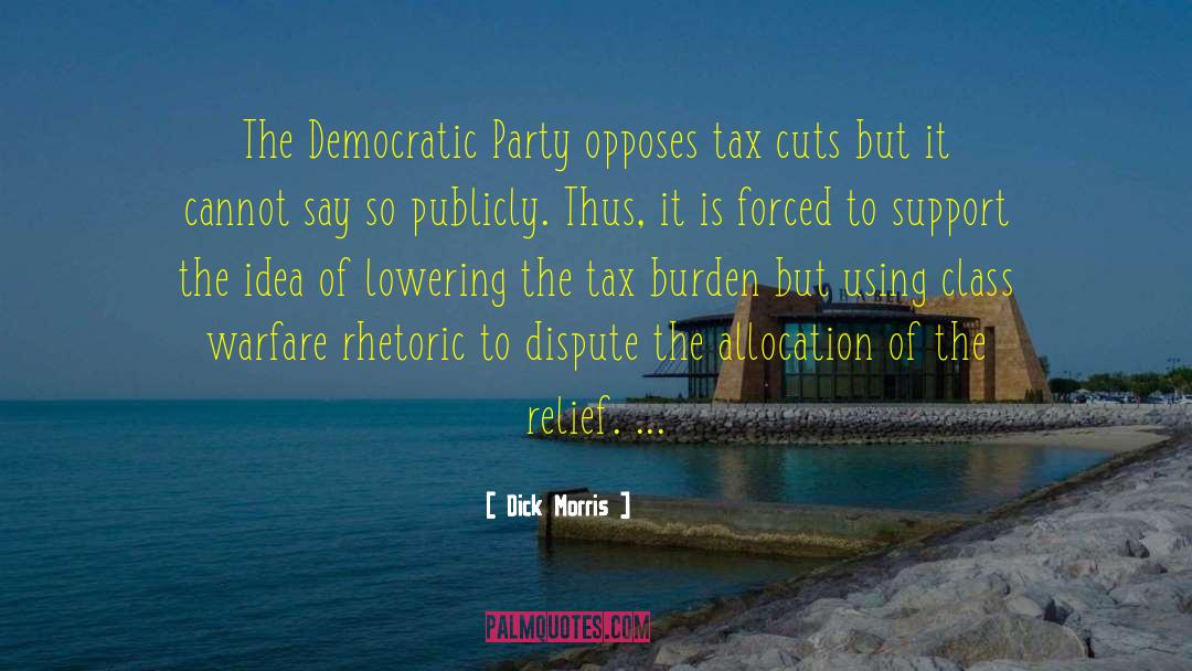 Class Politics quotes by Dick Morris