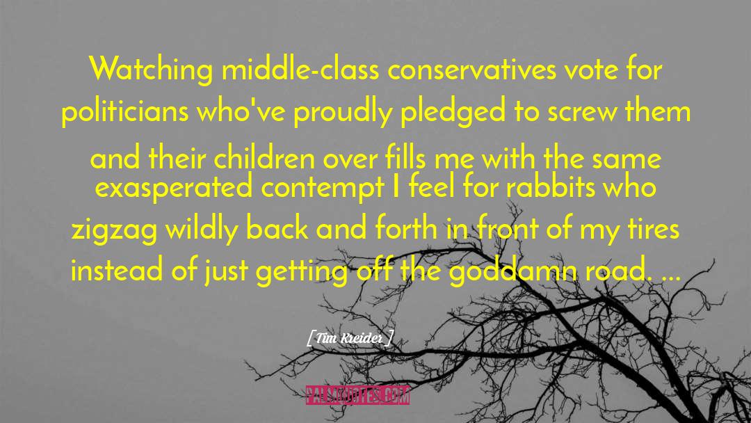 Class Politics quotes by Tim Kreider