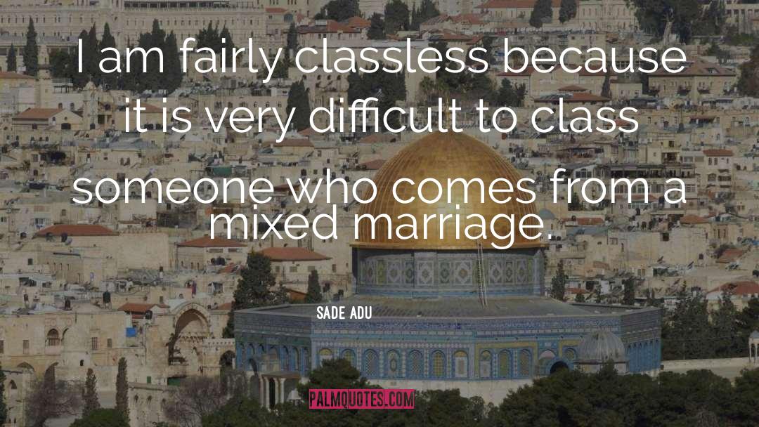 Class quotes by Sade Adu