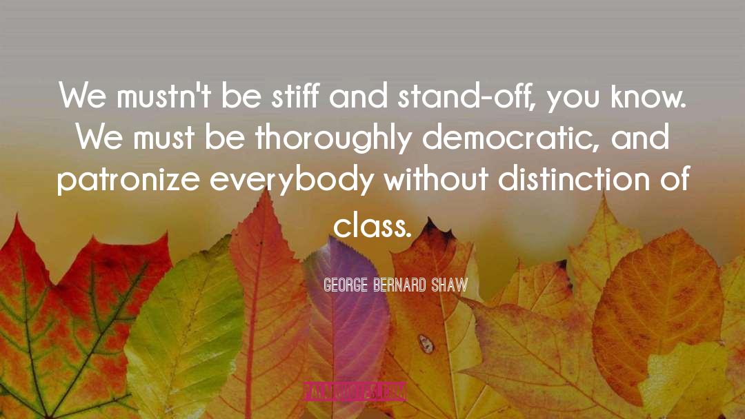 Class Society quotes by George Bernard Shaw