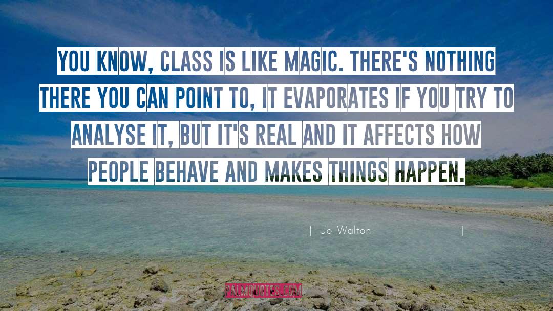 Class Society quotes by Jo Walton