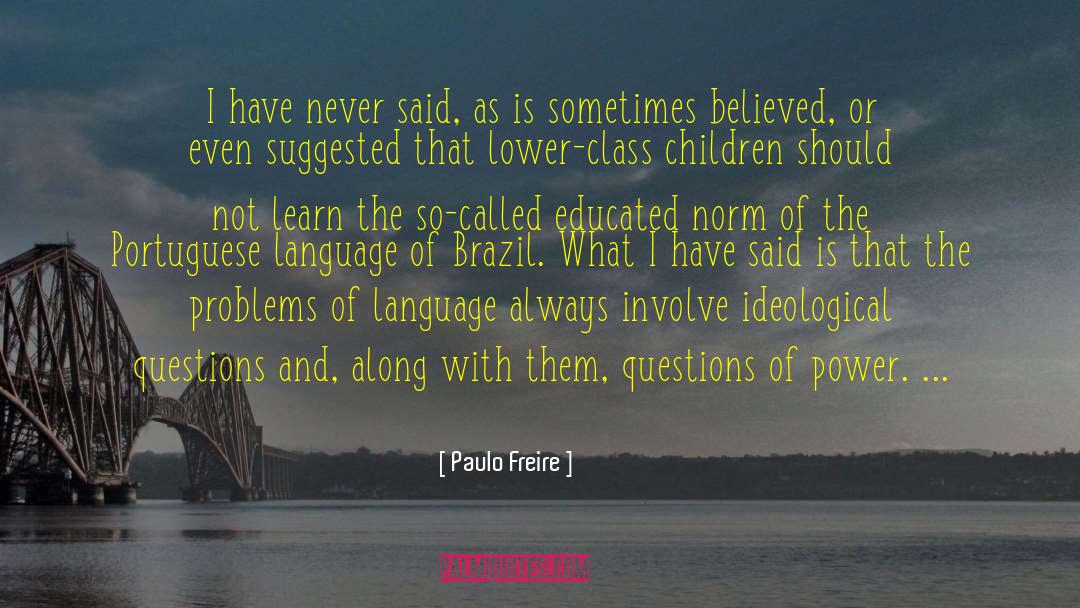 Class Society quotes by Paulo Freire