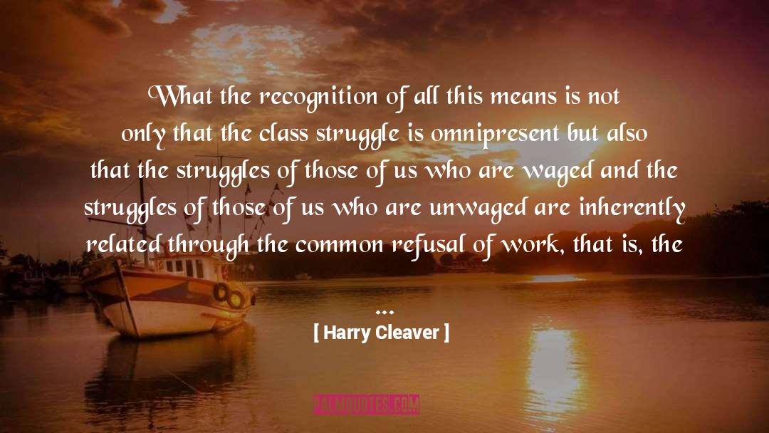 Class Struggle quotes by Harry Cleaver
