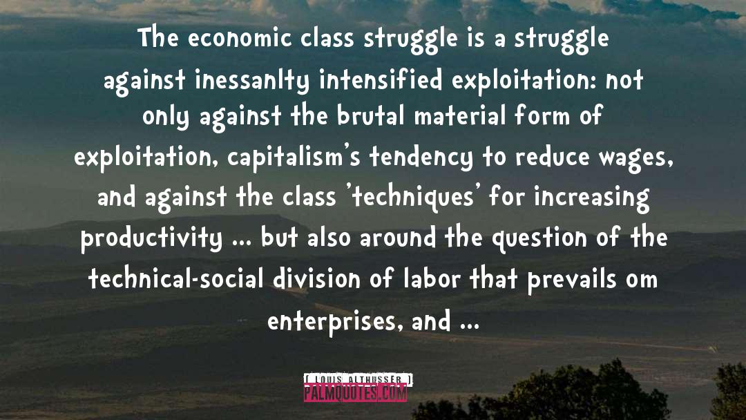 Class Struggle quotes by Louis Althusser