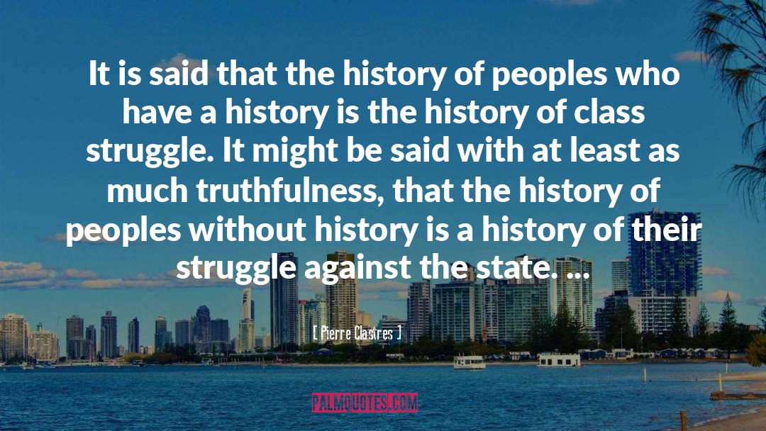 Class Struggle quotes by Pierre Clastres