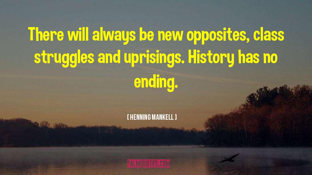 Class Struggles quotes by Henning Mankell