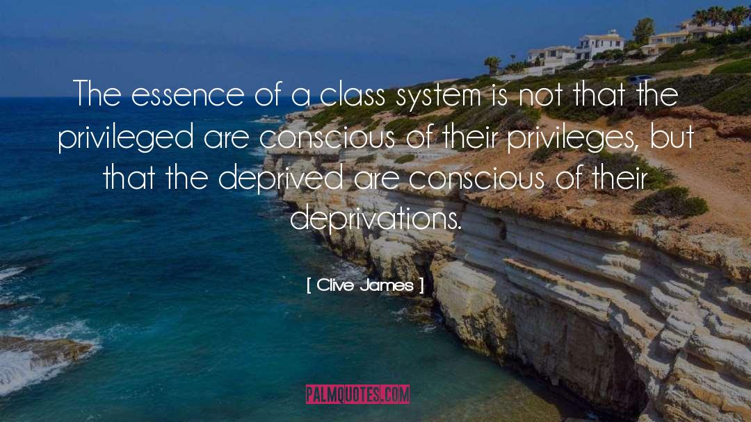 Class System quotes by Clive James