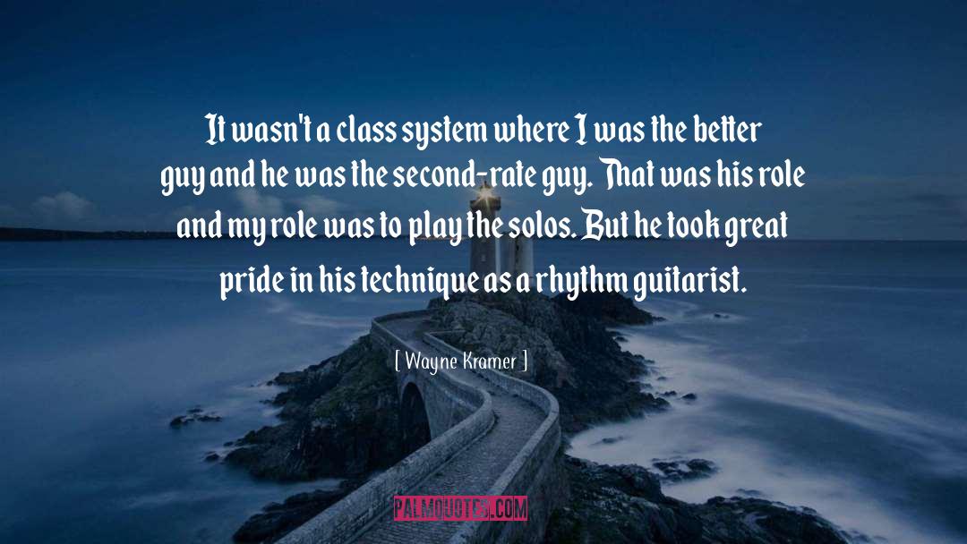 Class System quotes by Wayne Kramer