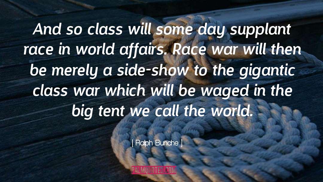 Class War quotes by Ralph Bunche