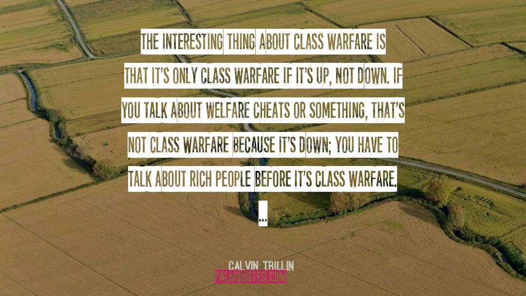 Class Warfare quotes by Calvin Trillin