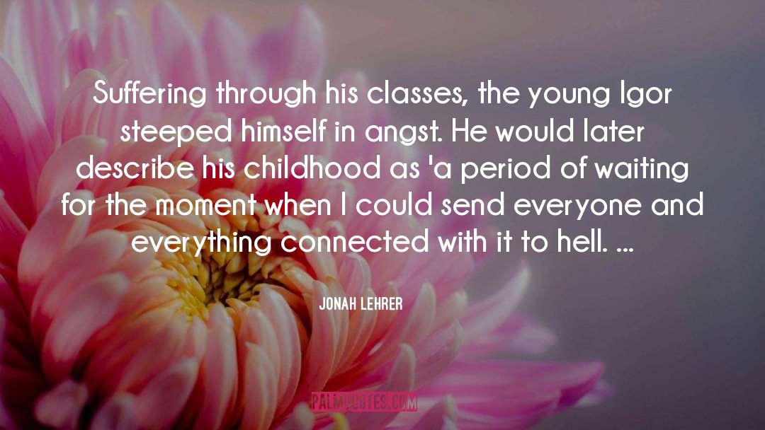 Classes quotes by Jonah Lehrer