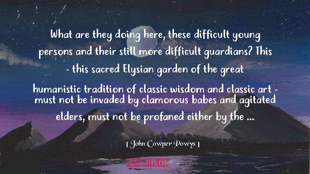 Classic Art quotes by John Cowper Powys