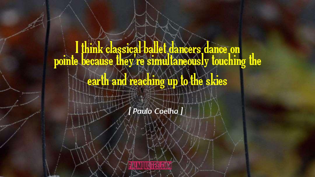 Classic Ballet quotes by Paulo Coelho