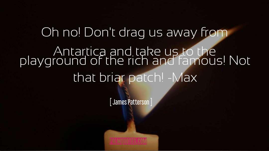Classic Briar quotes by James Patterson