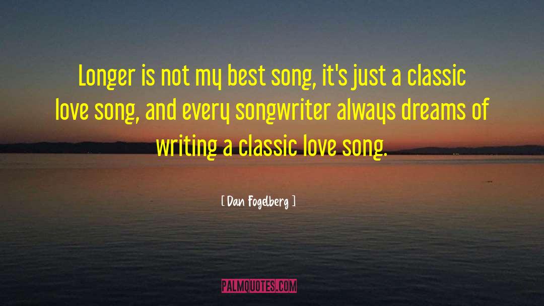 Classic Love quotes by Dan Fogelberg