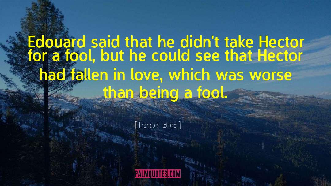 Classic Love quotes by Francois Lelord