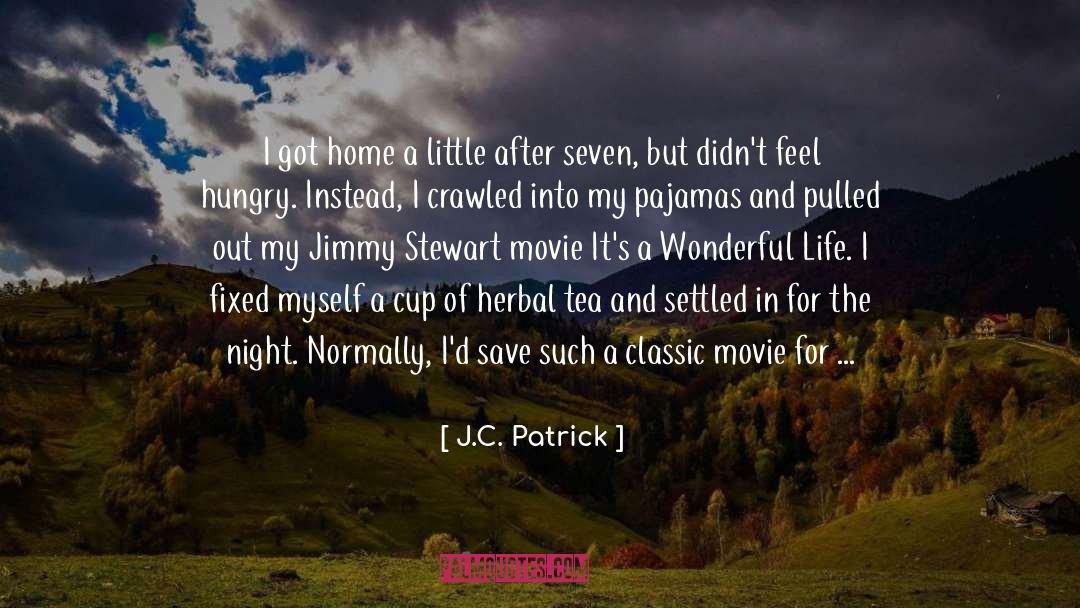 Classic Movie quotes by J.C. Patrick