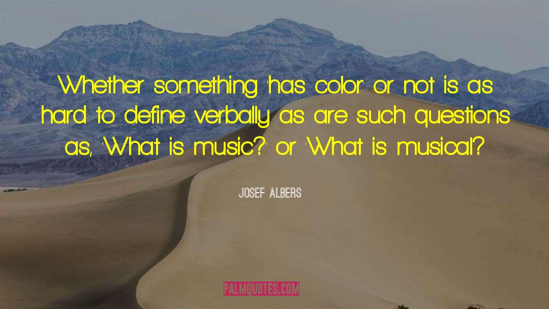 Classic Music quotes by Josef Albers