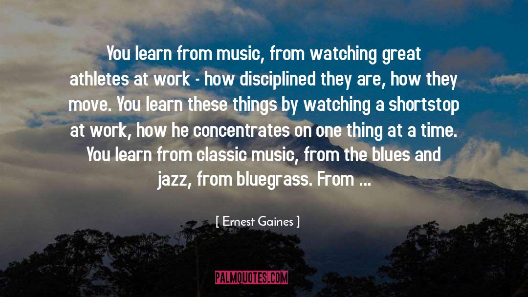 Classic Music quotes by Ernest Gaines