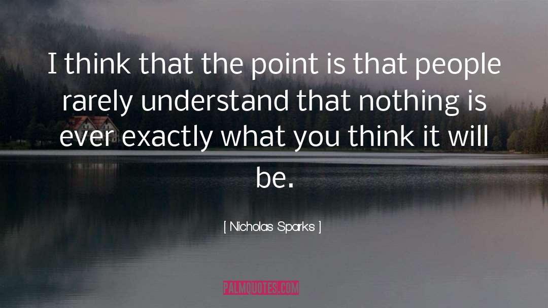 Classic Nicholas quotes by Nicholas Sparks