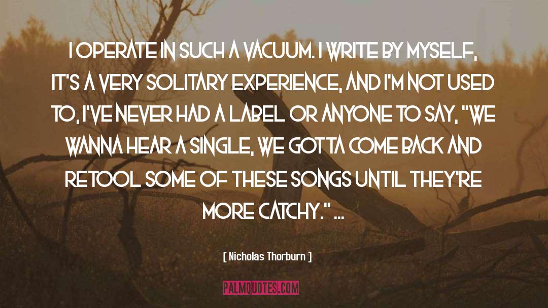 Classic Nicholas quotes by Nicholas Thorburn