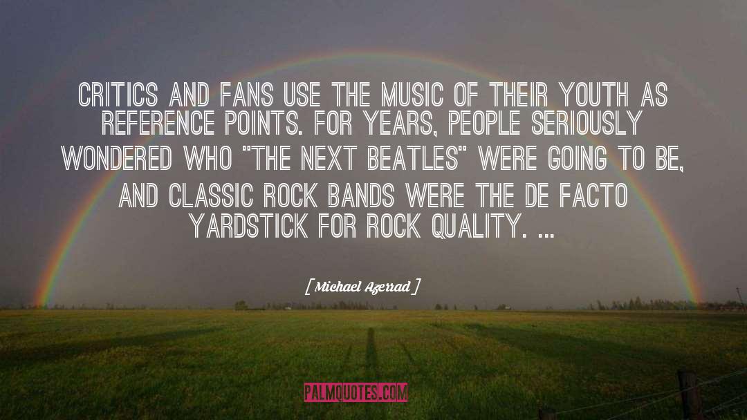 Classic Rock quotes by Michael Azerrad