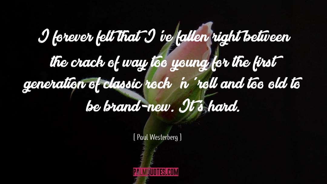 Classic Rock quotes by Paul Westerberg